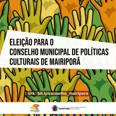 ELEIÇÃO DO CONSELHO MUNICIPAL DE POLÍTICAS CULTURAIS DE MAIRIPORÃ